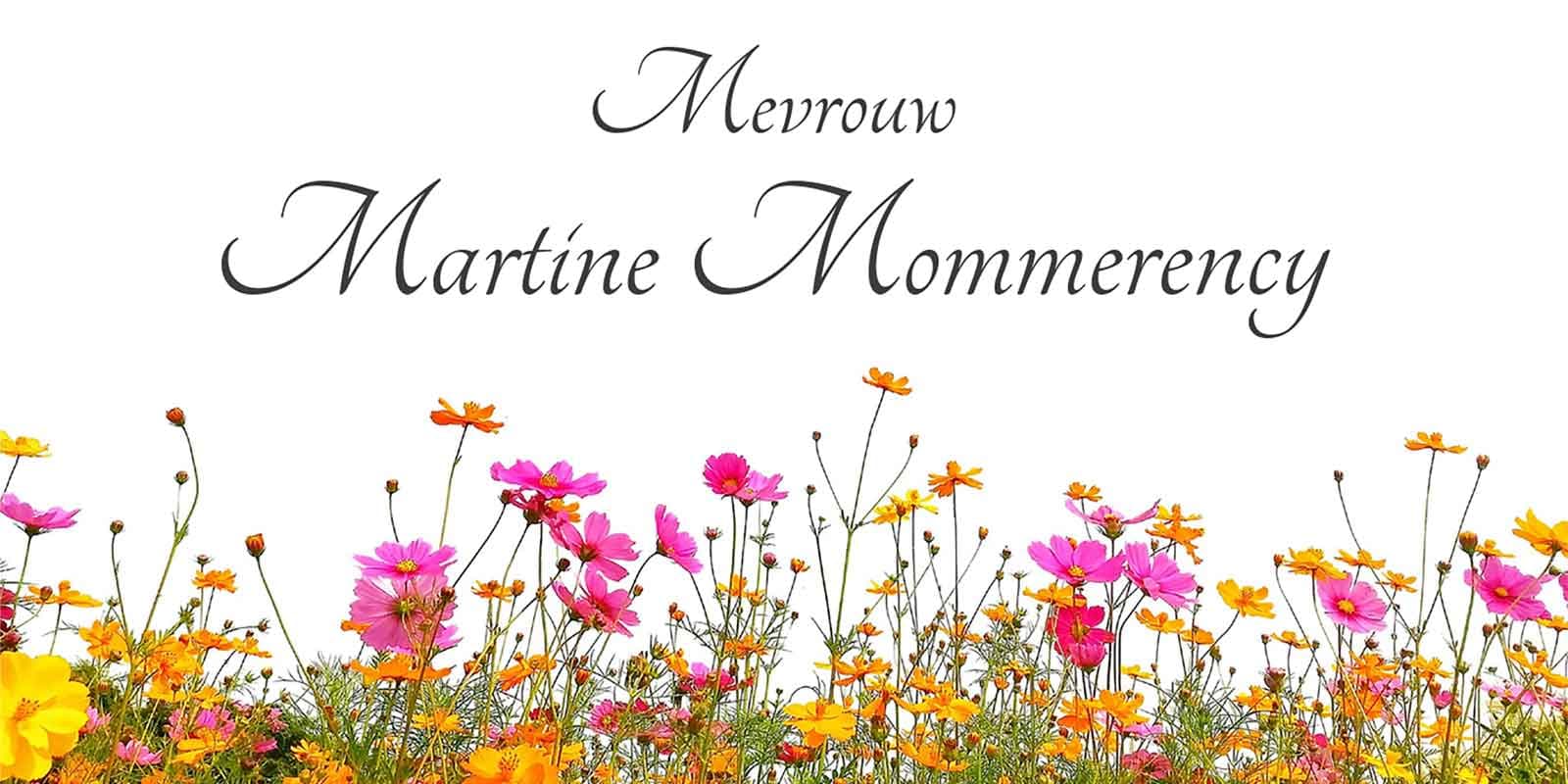 We vernemen het heengaan van mevr. Martine Mommerency