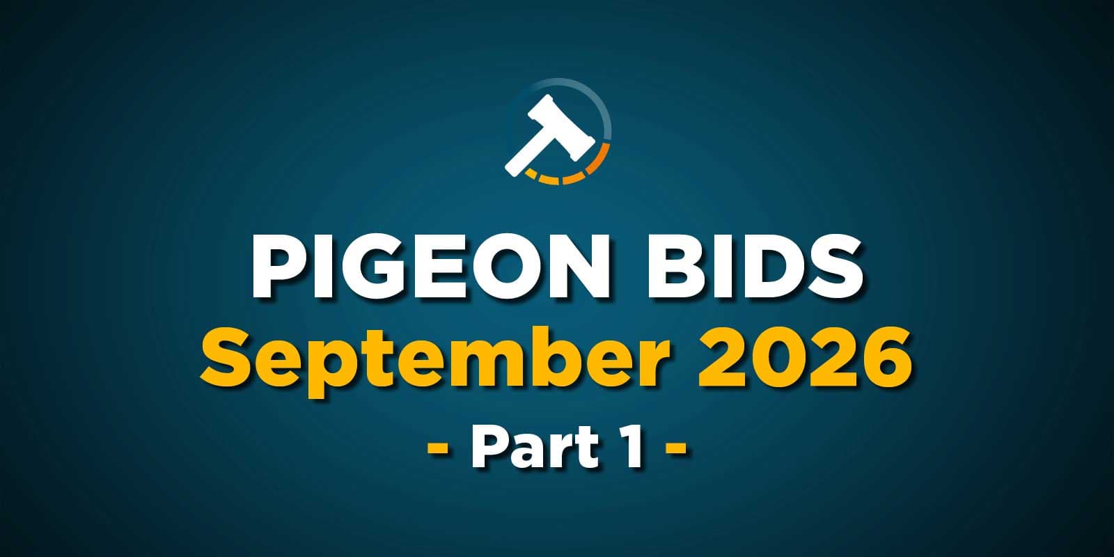 Pigeon Bids September 2026 - Part 1