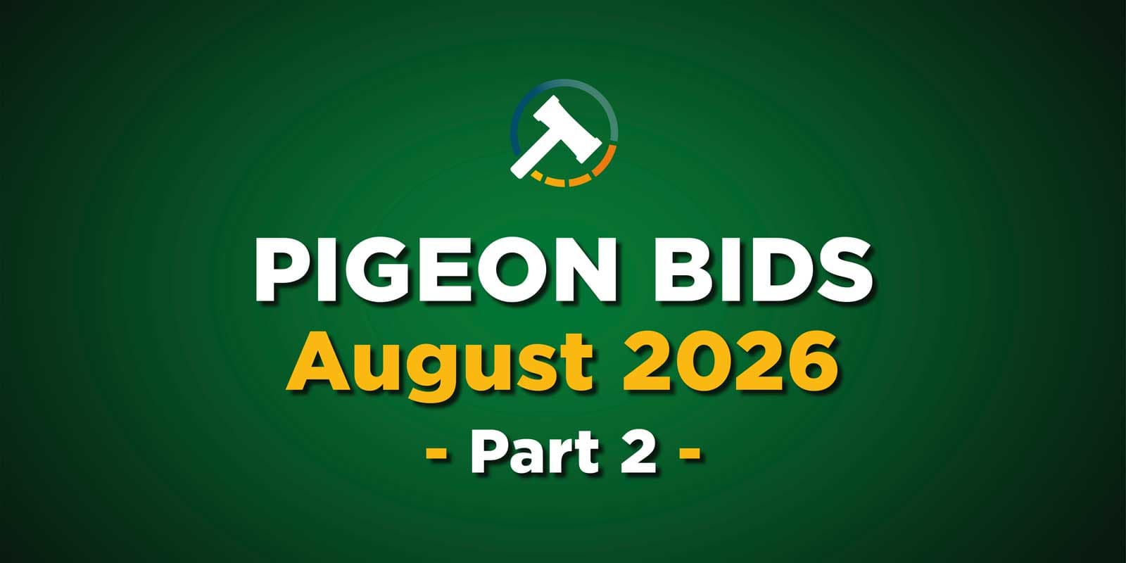Pigeon Bids August 2026 - part 2