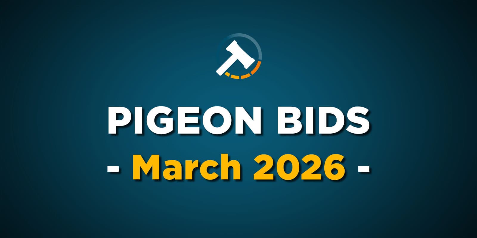 Pigeon Bids March 2026