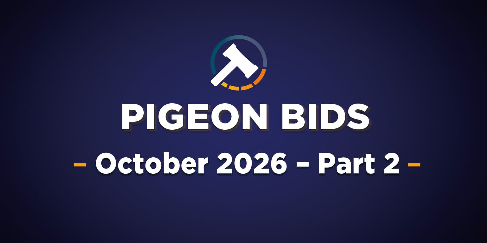 Pigeon Bids October 2026 - Part 2