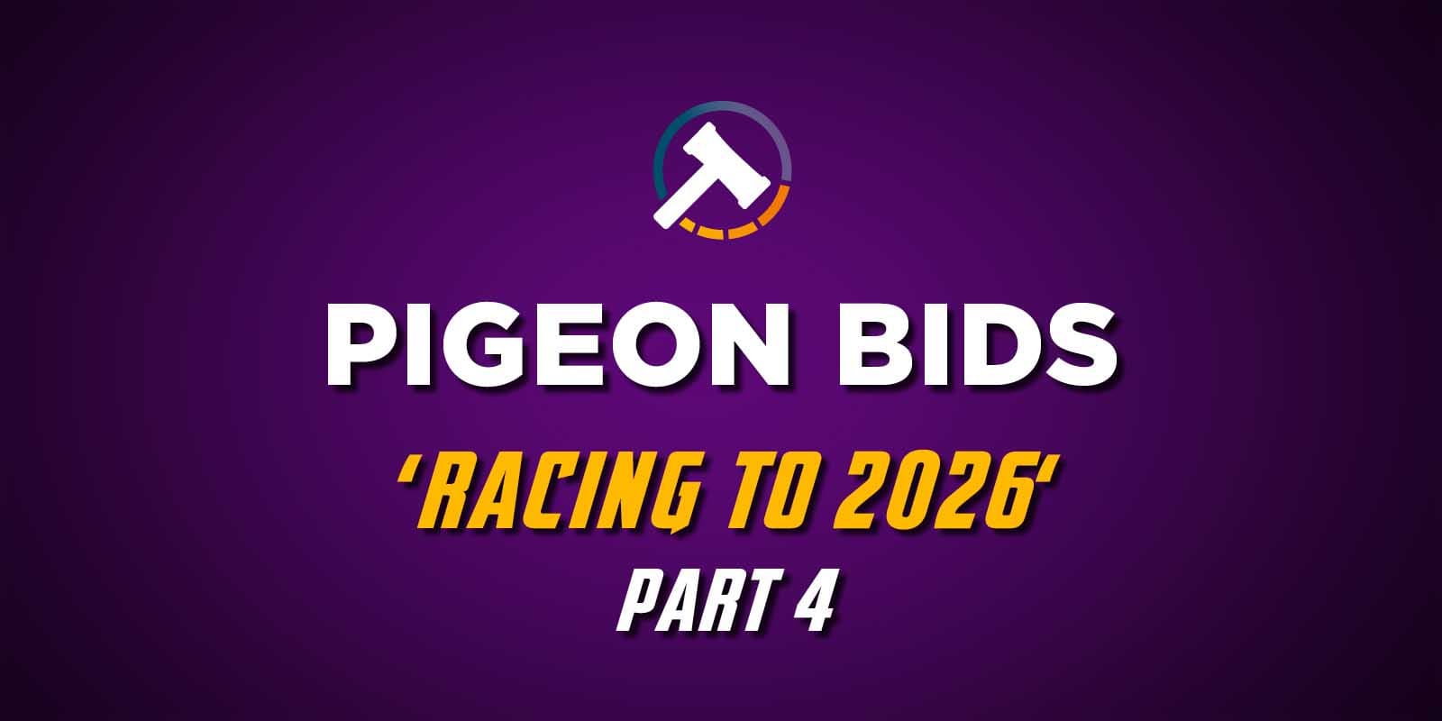 Pigeon Bids Racing to 2026 - Part 4